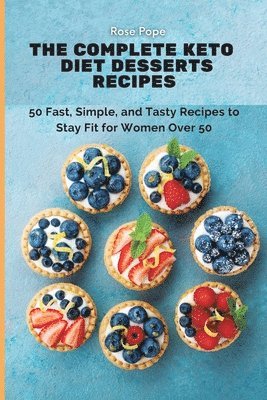 bokomslag The Complete Keto Diet Desserts Recipes