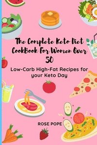 bokomslag The Complete Keto Diet CookBook For Women Over 50