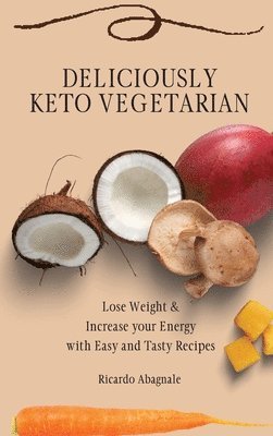 bokomslag Deliciously Keto Vegetarian