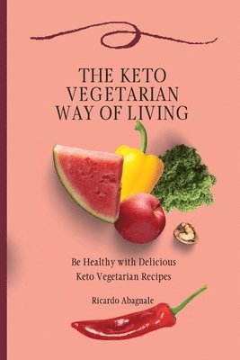 bokomslag The Keto Vegetarian Way of Living