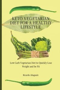 bokomslag Keto Vegetarian Diet for a Healthy Lifestyle