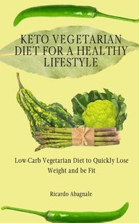 bokomslag Keto Vegetarian Diet for a Healthy Lifestyle