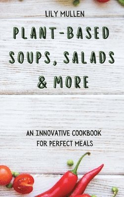 Plant-Based Soups, Salads & More 1