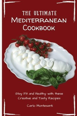 bokomslag The Ultimate Mediterranean Cookbook