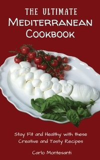 bokomslag The Ultimate Mediterranean Cookbook