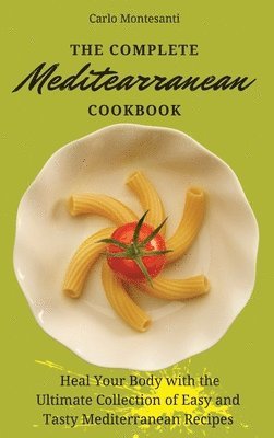 The Complete Mediterranean Cookbook 1