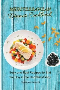 bokomslag Mediterranean Dinner Cookbook