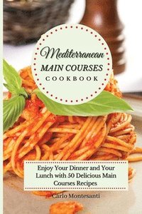 bokomslag Mediterranean Main Courses Cookbook