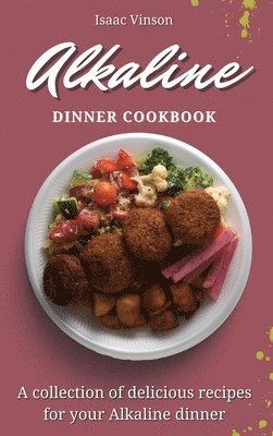 bokomslag Alkaline Dinner Cookbook