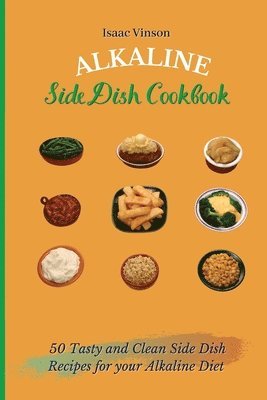 Alkaline Side Dish Cookbook 1