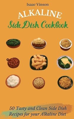 bokomslag Alkaline Side Dish Cookbook