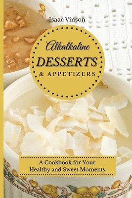 Alkaline Dessert and Appetizers 1