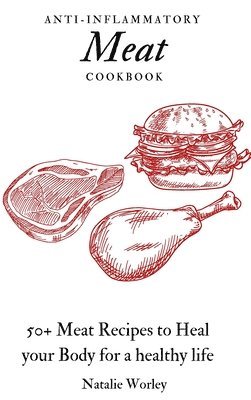 bokomslag Anti-Inflammatory Meat Cookbook
