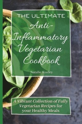 bokomslag Ultimate Anti-Inflammatory Vegetarian Cookbook