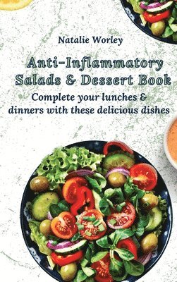 Anti-Inflammatory Salads and Dessert Book 1