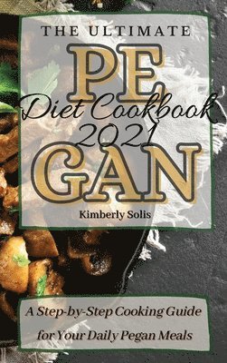 bokomslag The Ultimate Pegan Diet Cookbook 2021