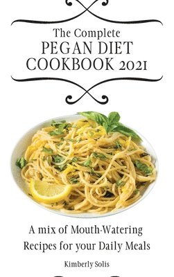 bokomslag Complete Pegan Diet Cookbook 2021