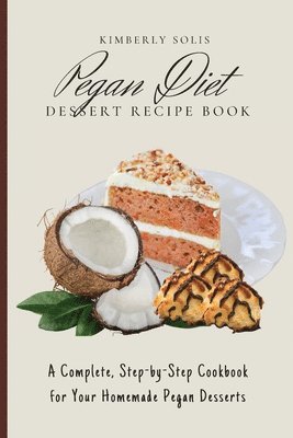 bokomslag Pegan Diet Dessert Recipe Book
