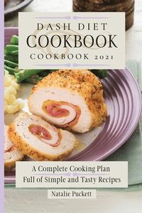 bokomslag Dash Diet Cookbook 2021