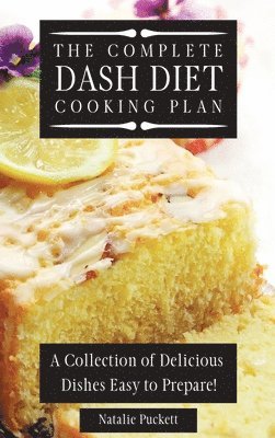 bokomslag The Complete Dash Diet Cooking Plan