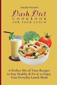 bokomslag Dash Diet Cookbook For Your Lunch