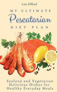bokomslag My Ultimate Pescatarian Diet Plan