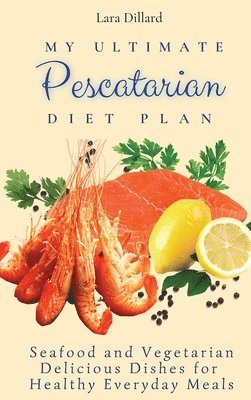 bokomslag My Ultimate Pescatarian Diet Plan
