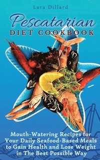 bokomslag Pescatarian Diet Cookbook