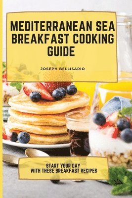 bokomslag Mediterranean Sea Breakfast Cooking Guide