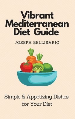 bokomslag Vibrant Mediterranean Diet Guide
