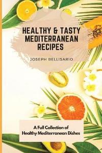 bokomslag Healthy & Tasty Mediterranean Recipes