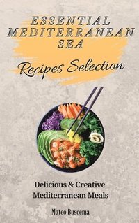 bokomslag Essential Mediterranean Sea Recipes Selection