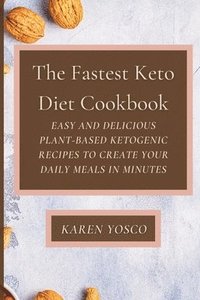 bokomslag The Fastest Keto Diet Cookbook