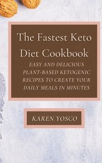 bokomslag The Fastest Keto Diet Cookbook