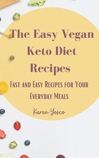 bokomslag The Easy Vegan Keto Diet Recipes