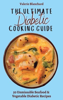 bokomslag The Ultimate Diabetic Cooking Guide