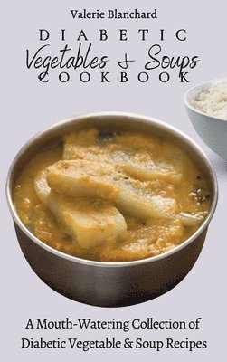 bokomslag Diabetic Vegetables & Soups Cookbook