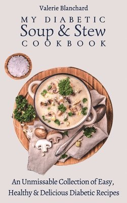 My Diabetic Soup & Stew Cookbook 1