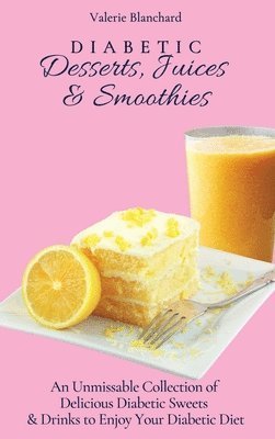 Diabetic Desserts, Juices & Smoothies 1