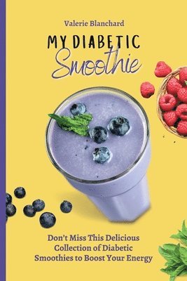 bokomslag My Diabetic Smoothie