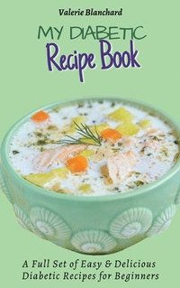 bokomslag My Diabetic Recipe Book