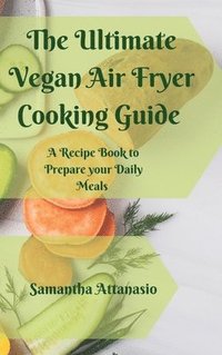 bokomslag Ultimate Vegan Air Fryer Cooking Guide