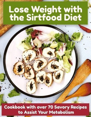 bokomslag Lose Weight with the Sirtfood Diet