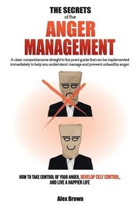 bokomslag The Secrets of the Anger Management