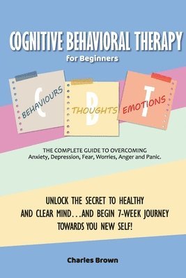 bokomslag Cognitive Behavioral Therapy for Beginners (C.B.T.)