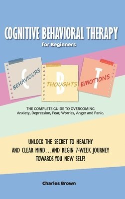 Cognitive Behavioral Therapy for Beginners (C.B.T.) 1