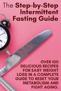 bokomslag The Step-by-Step Intermittent Fasting Guide