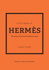 bokomslag Little Book of Hermes: The story of the iconic fashion house
