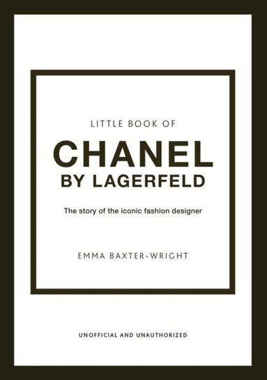 Emma Baxter-Wright - Little Book of Chanel by Lagerfeld, Inbunden