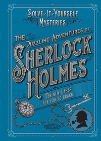 bokomslag The Puzzling Adventures of Sherlock Holmes: Ten New Cases for You to Crack